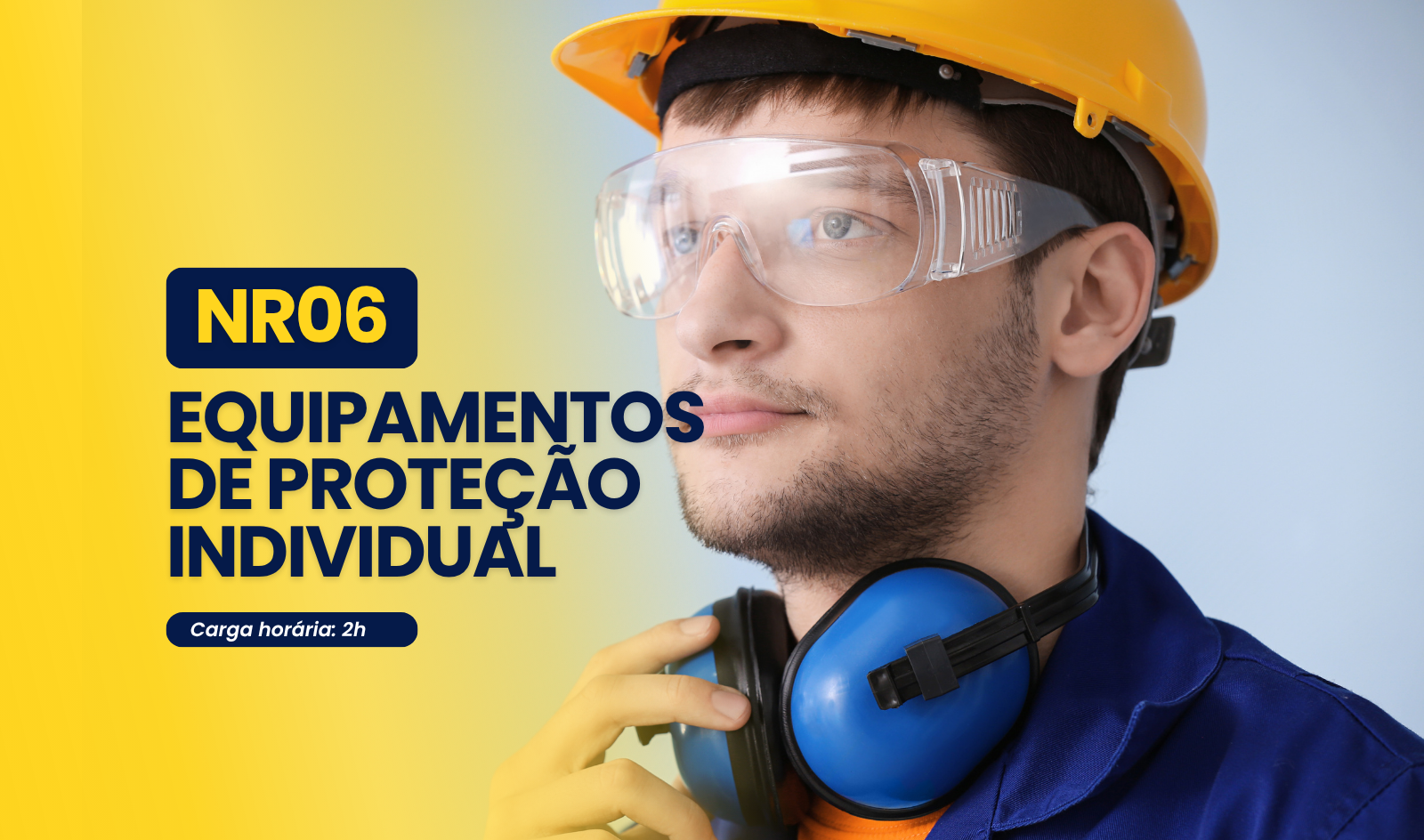 NR06 - Equipamentos de Proteção Individual